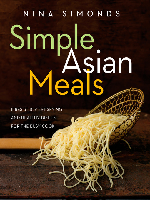 Title details for Simple Asian Meals by Nina Simonds - Wait list